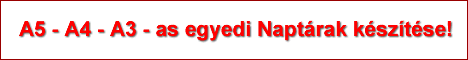 Egyedi csal�di napt�rak rendel�se! A5 - A4 - A3 - as m�retben!